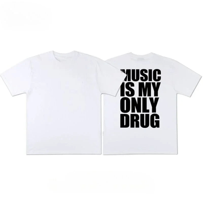 Music Is My Only Drug Shirt