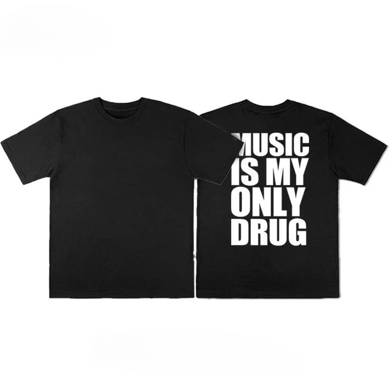 Music Is My Only Drug Shirt