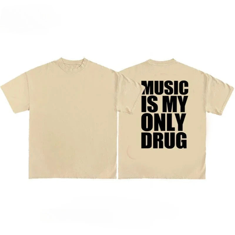 Music Is My Only Drug Shirt